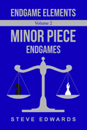 Endgame Elements Volume 2: Minor Piece Endings