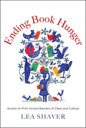 Ending Book Hunger: Access to Print Across Barriers of Class and Culture