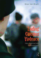 Ending Campus Violence: New Approaches to Prevention