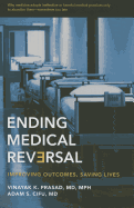 Ending Medical Reversal: Improving Outcomes, Saving Lives