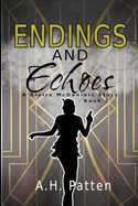 Endings And Echoes: A Blaire McDaniels Story: Book #2