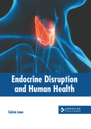 Endocrine Disruption and Human Health