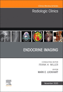 Endocrine Imaging, an Issue of Radiologic Clinics of North America: Volume 58-6