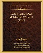 Endocrinology and Metabolism V3 Part 1 (1922)