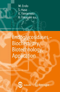 Endoglycosidases: Biochemistry, Biotechnology, Application