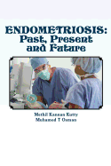 Endometriosis: Past, Present and Future