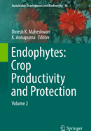 Endophytes: Crop Productivity and Protection: Volume 2