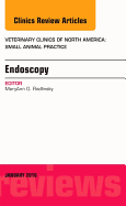 Endoscopy, an Issue of Veterinary Clinics of North America: Small Animal Practice: Volume 46-1