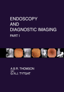 Endoscopy and Diagnostic Imaging - Part I: Skin, Nail and Mouth Changes in GI Disease; Esophagus; Stomach; Small intestine; Pancreas