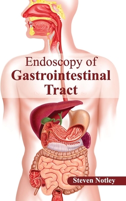 Endoscopy of Gastrointestinal Tract - Notley, Steven (Editor)