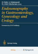 Endosonography in Gastroenterology, Gynecology and Urology - Feifel, Gernot (Editor), and Hildebrandt, Ulrich (Editor), and J MCC Mortensen, Neil (Editor)