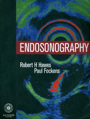 Endosonography: Text with DVD - Hawes, Robert H, MD (Editor), and Fockens, Paul, MD, PhD (Editor)