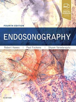 Endosonography - Hawes, Robert H, MD, and Fockens, Paul, MD, PhD, and Varadarajulu, Shyam, MD