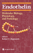 Endothelin: Molecular Biology, Physiology, and Pathology