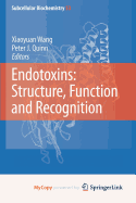 Endotoxins: Structure, Function and Recognition - Wang, Xiaoyuan (Editor), and Quinn, Peter J (Editor)