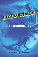 Endurance: Centering in His Rest