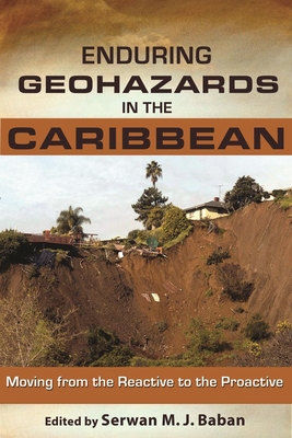 Enduring Geohazards in the Caribbean: Moving from the Reactive to the Proactive - Baban, Serwan M J (Editor)