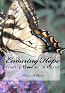 Enduring Hope: Finding Freedom In Christ