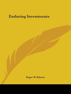 Enduring Investments - Babson, Roger W