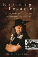 Enduring Legacies: Native American Treaties and Contemporary Controversies