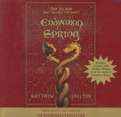 Endymion Spring - Skelton, Matthew, and Easton, Richard (Read by)