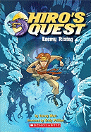 Enemy Rising (Hiro's Quest #1): Volume 1