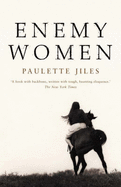 Enemy Women - Jiles, Paulette