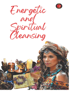 Energetic and Spiritual Cleansing