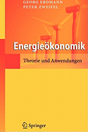 Energiekonomik: Theorie und Anwendungen