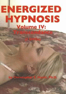 Energized Hypnosis DVD: Volume IV: Transcendance