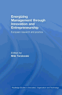 Energizing Management Through Innovation and Entrepreneurship: European Research and Practice