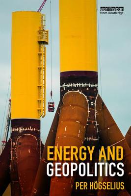 Energy and Geopolitics - Hgselius, Per