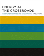Energy at the Crossroads: Global Perspectives and Uncertainties