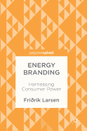 Energy Branding: Harnessing Consumer Power