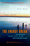 Energy Break: Recharge Your Life with Autokinetics - Keeney, Bradford P, PhD