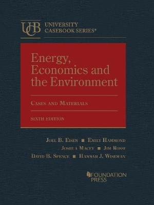 Energy, Economics and the Environment - Eisen, Joel B., and Hammond, Emily, and Macey, Joshua