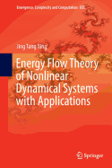 Energy Flow Theory of Nonlinear Dynamical Systems with Applications