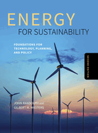 Energy for Sustainability, Second Edition: Foundations for Technology, Planning, and Policy