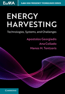 Energy Harvesting: Technologies, Systems, and Challenges