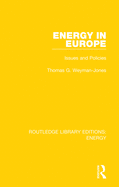 Energy in Europe: Issues and Policies