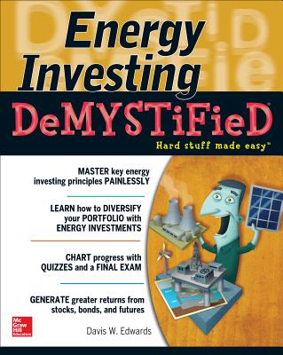 Energy Investing DeMystified - Edwards, Davis
