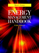 Energy Management Handbook: By Wayne C. Turner