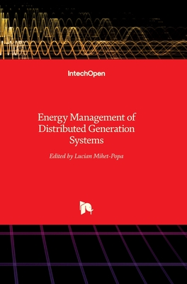 Energy Management of Distributed Generation Systems - Mihet-Popa, Lucian (Editor)