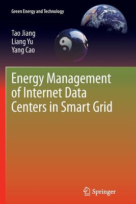 Energy Management of Internet Data Centers in Smart Grid - Jiang, Tao, and Yu, Liang, and Cao, Yang