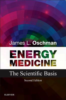 Energy Medicine: The Scientific Basis - Oschman, James L.