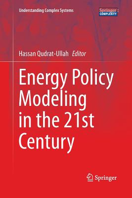 Energy Policy Modeling in the 21st Century - Qudrat-Ullah, Hassan (Editor)