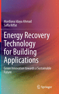 Energy Recovery Technology for Building Applications: Green Innovation Towards a Sustainable Future