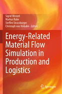 Energy-Related Material Flow Simulation in Production and Logistics