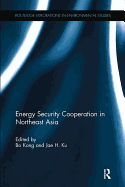 Energy Security Cooperation in Northeast Asia