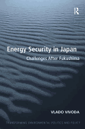 Energy Security in Japan: Challenges After Fukushima